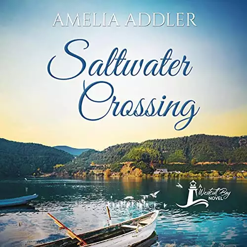 Saltwater Crossing: Westcott Bay Novel, Book 4