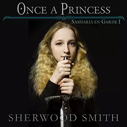 Once a Princess: Sasharia En Garde! Book 1