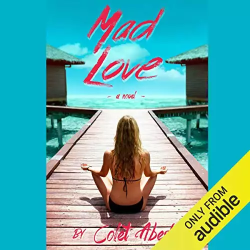 Mad Love: A Novel