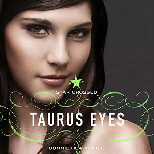 Taurus Eyes: Star Crossed