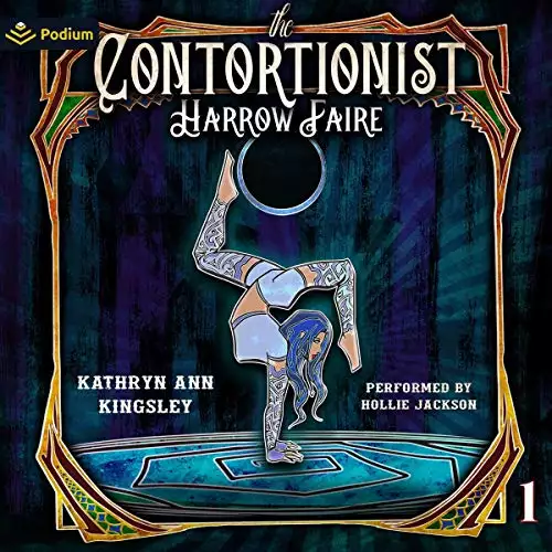 The Contortionist: Harrow Faire, Book 1