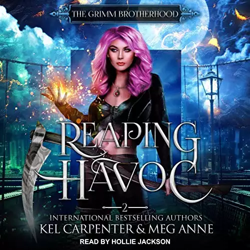Reaping Havoc: The Grimm Brotherhood, Book 2