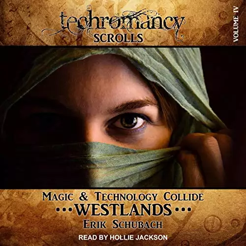 Westlands: Techromancy Scrolls, Book 4