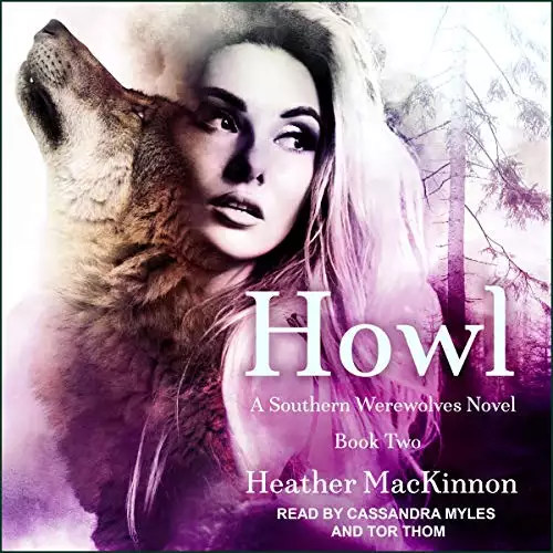 Howl: Southern Werewolves Series, Book 2