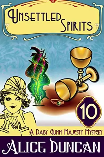 Unsettled Spirits (A Daisy Gumm Majesty Mystery, Book 10): Historical Cozy Mystery