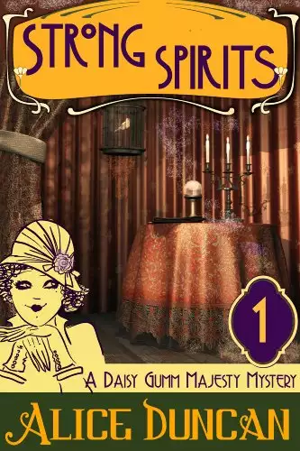 Strong Spirits (A Daisy Gumm Majesty Mystery, Book 1): Historical Cozy Mystery