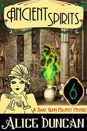 Ancient Spirits (A Daisy Gumm Majesty Mystery, Book 6): Historical Cozy Mystery