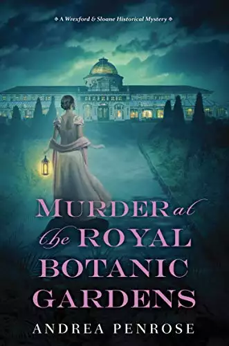 Murder at the Royal Botanic Gardens: A Riveting New Regency Historical Mystery