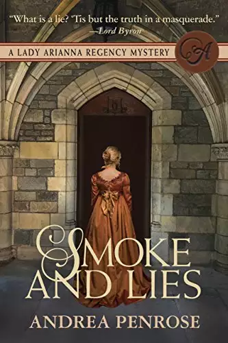Smoke & Lies: A Lady Arianna Regency Mystery