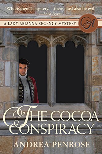The Cocoa Conspiracy: A Lady Arianna Regency Mystery