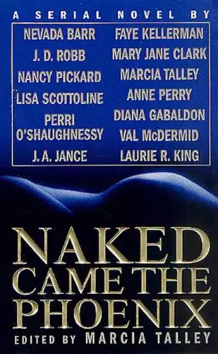 Naked Came the Phoenix: A Serial Novel