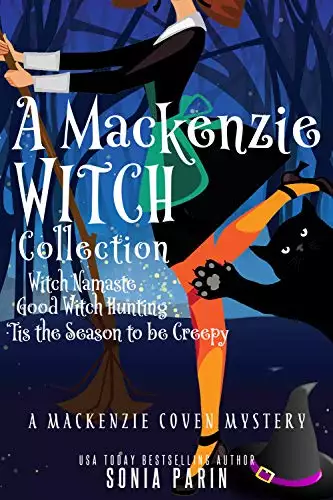 A Mackenzie Witch Collection: Witch Namaste, Good Witch Hunting, 'Tis the Season to be Creepy