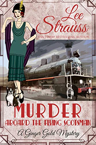 Murder Aboard the Flying Scotsman: a 1920s cozy historical mystery