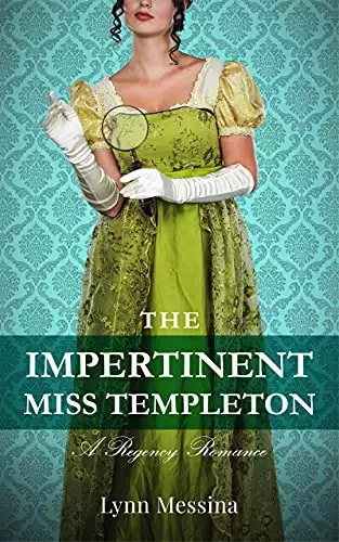 The Impertinent Miss Templeton: A Charmingly Delightful Regency Romance