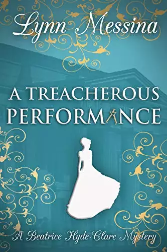 A Treacherous Performance: A Regency Cozy Historical Murder Mystery