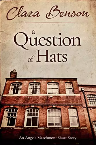 A Question of Hats: An Angela Marchmont Short Story