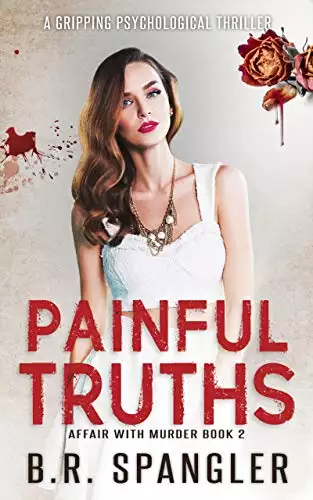Painful Truths: A suspenseful psychological thriller packed with shocking surprises