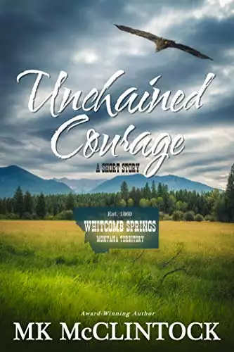 Unchained Courage