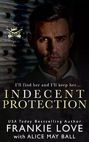 Indecent Protection: A Dark Mafia Romance