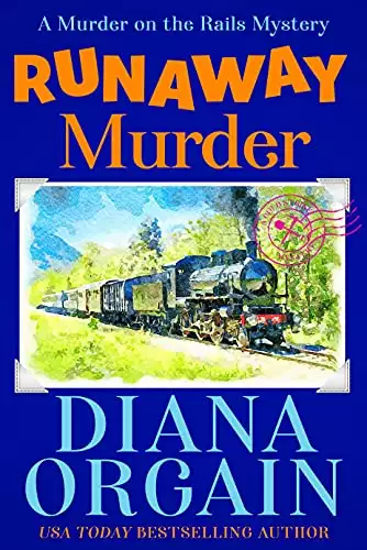 Runaway Murder: Gold Strike: A Murder on the Rails Mystery Book 1