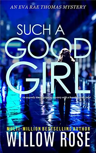 SUCH A GOOD GIRL: An urgently timely gripping mystery with a heartbreaking twist