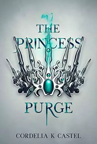 The Princess Purge: A young adult dystopian romance