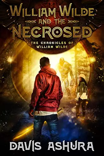 William Wilde and the Necrosed: An Anchored Worlds novel