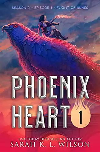 Phoenix Heart: Season 2, Episode 1: "Flight of Runes"