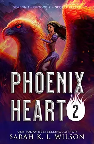 Phoenix Heart: Episode 2: Secret Keeper