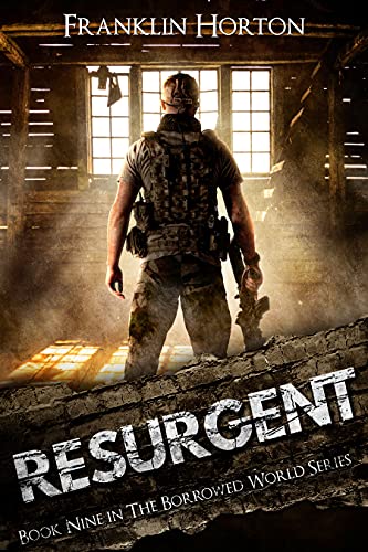 Resurgent: Book Nine in The Borrowed World Series