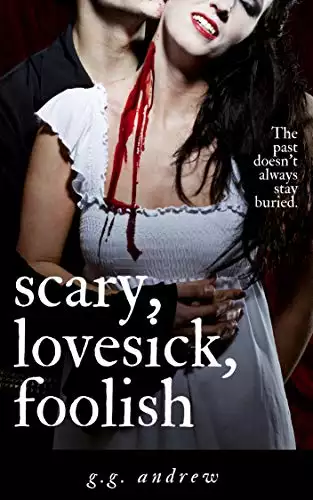 Scary, Lovesick, Foolish: A Halloween Romance