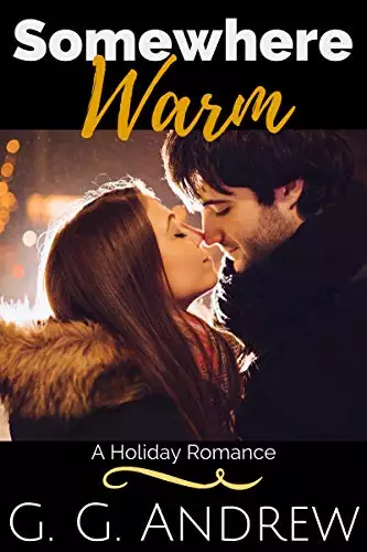 Somewhere Warm: A Holiday Romance