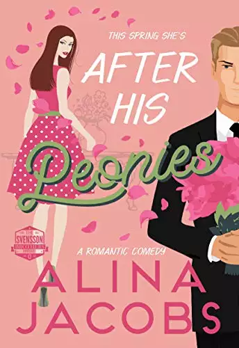After His Peonies: A Romantic Comedy