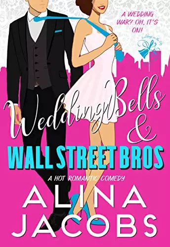 Wedding Bells and Wall Street Bros: A Hot Romantic Comedy