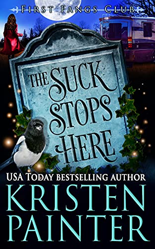 The Suck Stops Here: A Paranormal Women's Fiction novel