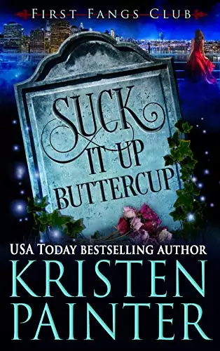 Suck It Up, Buttercup: A Paranormal Women's Fiction Novel