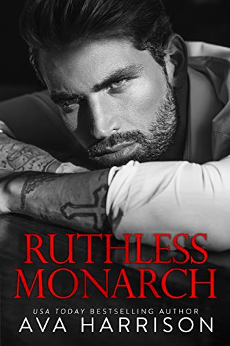 Ruthless Monarch: A Billionaire Enemies-to-Lovers Romance