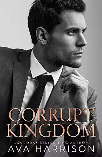 Corrupt Kingdom: A Standalone Enemies-to-Lovers Romance