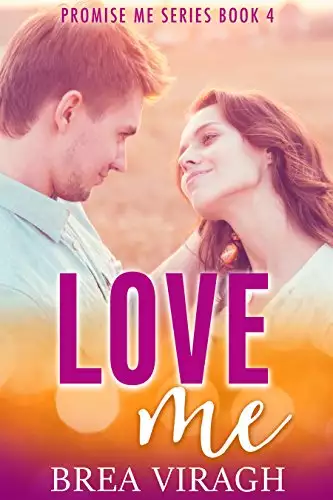 Love Me: A Small Town Contemporary Romance