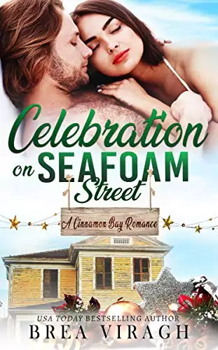 Celebration on Seafoam Street: A Steamy Happily Ever After Romance