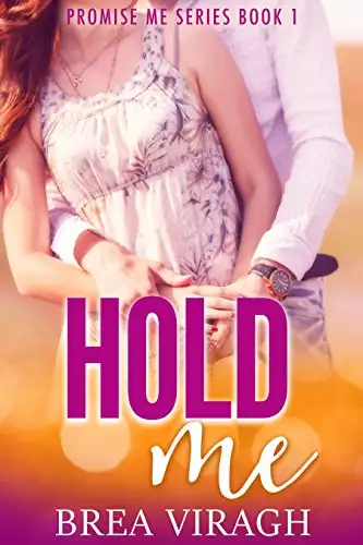 Hold Me: A Small Town Contemporary Romance