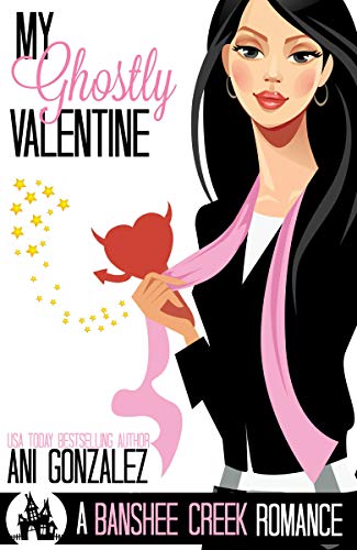 My Ghostly Valentine: A Hauntingly Funny Paranormal Romance