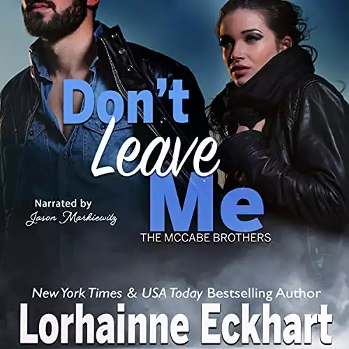 Don't Leave Me: The McCabe Brothers, Book 5