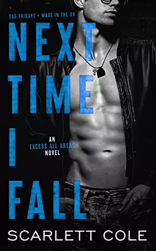 Next Time I Fall: A rockstar romance