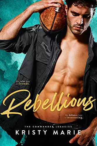Rebellious: A Best Friends-To-Lovers Romance