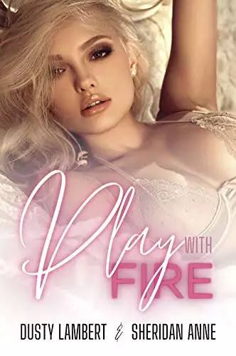 Play With Fire: A Single Mother Fireman Contemporary Romance