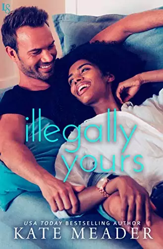 Illegally Yours: A Laws of Attraction Novel