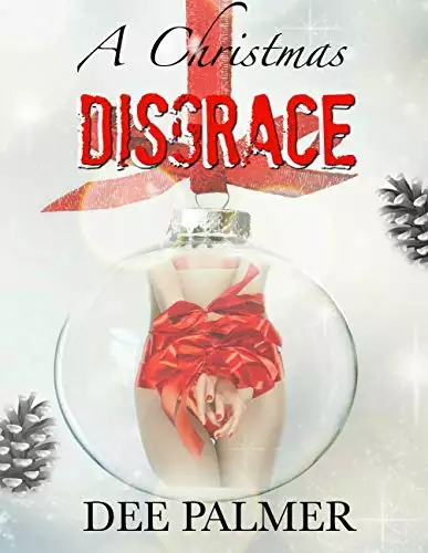 A Christmas Disgrace: A Disgrace Christmas Novella