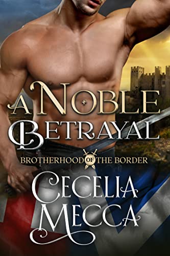 A Noble Betrayal: Brotherhood of the Border