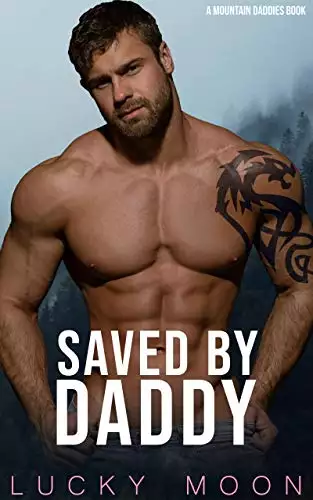 Saved By Daddy: An Age Play, DDlg, ABDL, Instalove, Romance